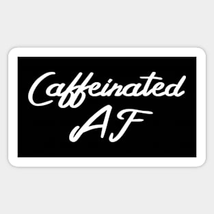 Caffeinated AF, Funny Coffee Drinker Slogan Sticker